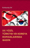 XX yüzil Türkiyə və Koreya romanlarında qadın